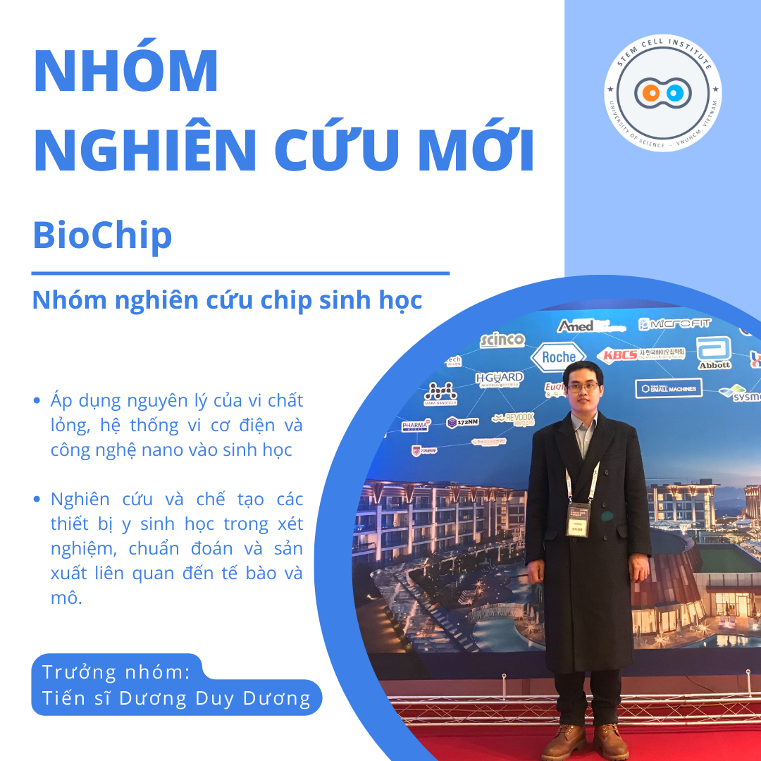 VIỆN TẾ BÀO GỐC THÀNH LẬP NHÓM NGHIÊN CỨU MỚI VỀ CHIP SINH HỌC (BIOCHIP)